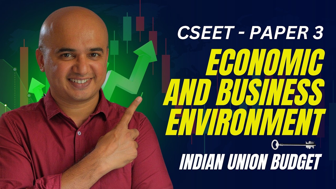 CSEET | June 2026 | Economic and Business Environment | Indian Union Budget - B | Class 12