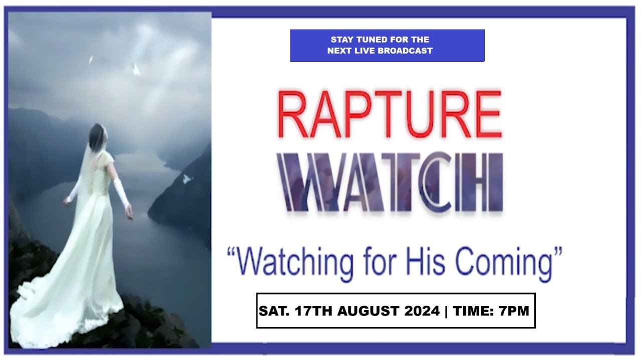LIVE: RAPTURE WATCH 