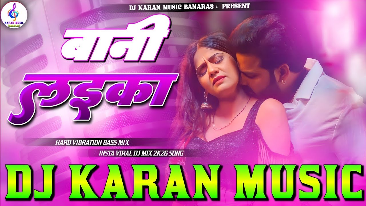 Bani Laika Dj Remix | pawan singh | Krish Ke Gana Sunbu | bhojpuri dj song | New Song | Karan music 