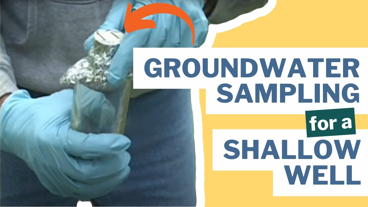 How to: Groundwater Sampling for a shallow well