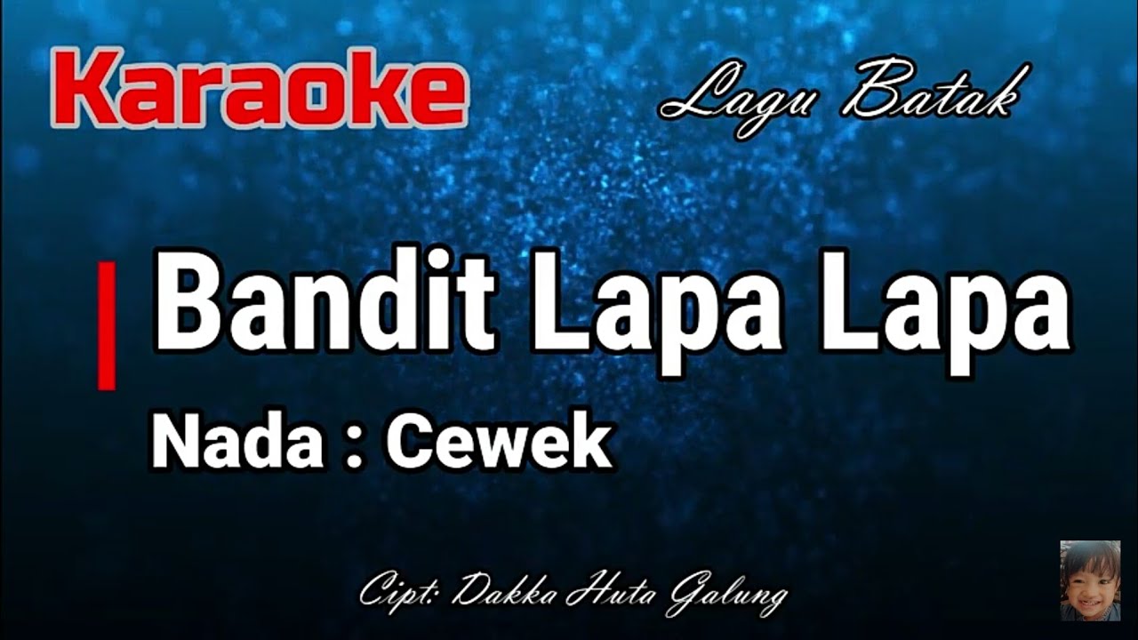 Karaoke : Bandit Lapa lapa (Nada Cewek)