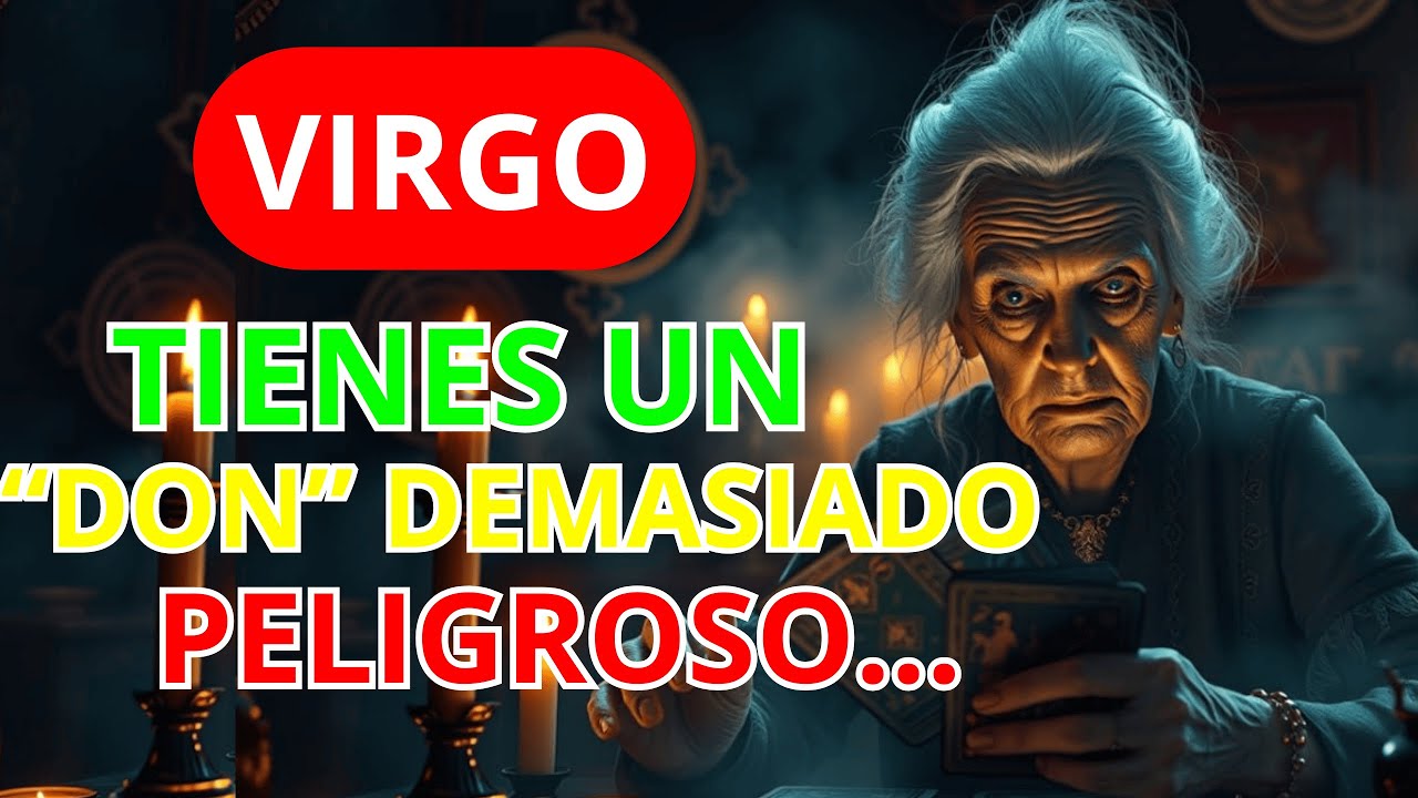 ♍️VIRGO😱TIENES UN DON MUY PELIGROSO LA MUJER QUE TE ODIA FALLECIÓ 7 DÍAS DESPUÉS...