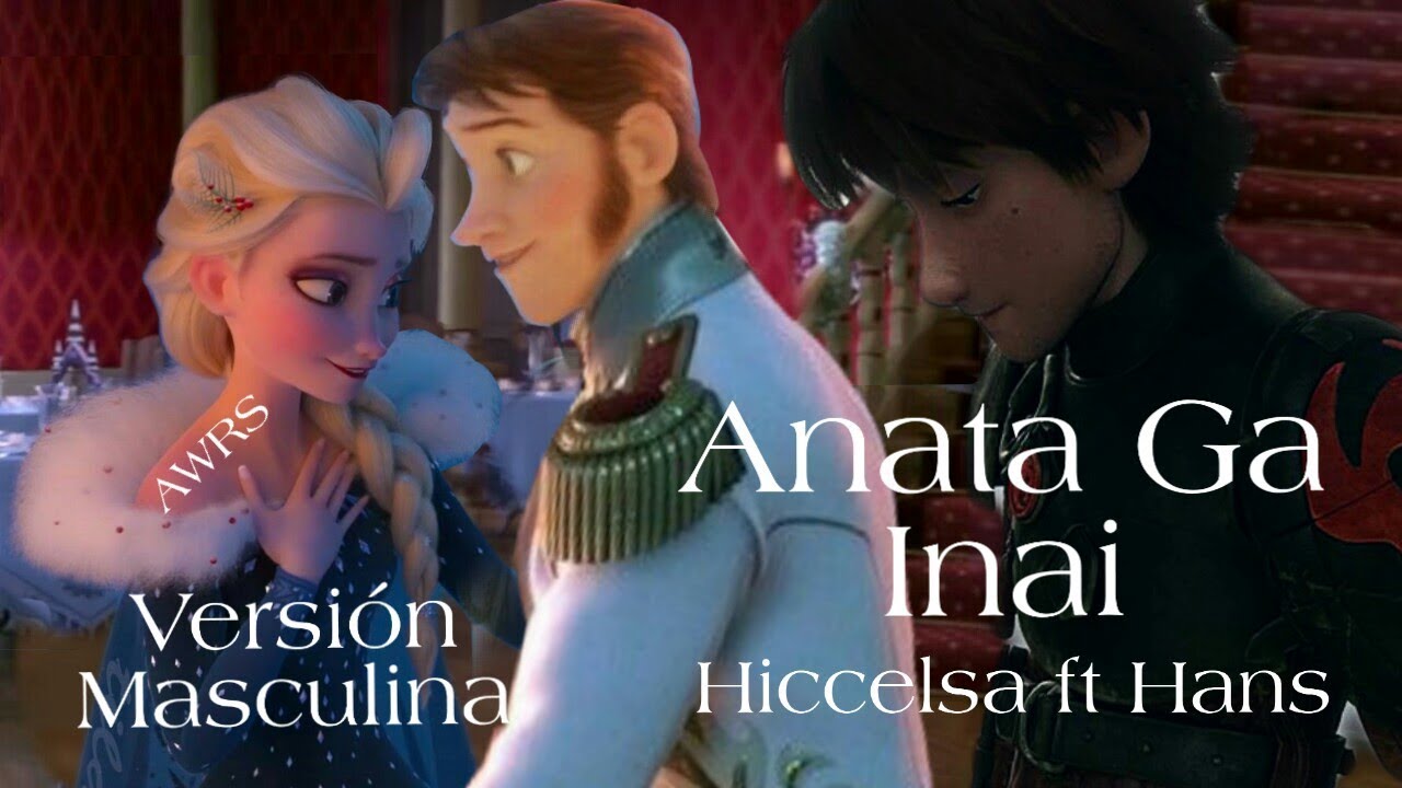 Anata Ga Inai Hiccelsa ft Hans