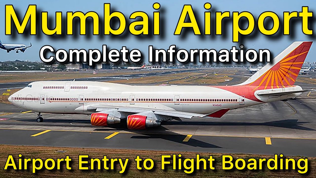 Terminal 2 Mumbai Airport Entry Gate to Flight Boarding complete Information