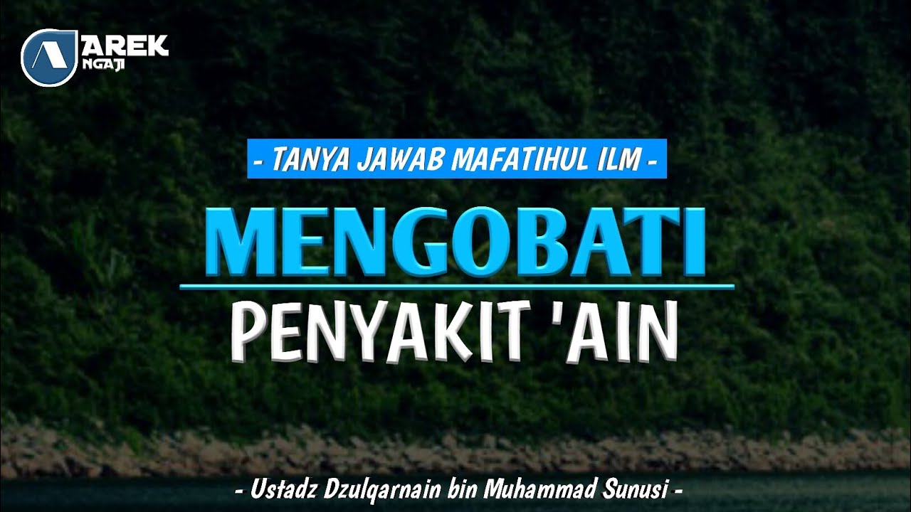 Ustadz dzulqarnain bin muhammad sunusi - Mengobati penyakit 'ain