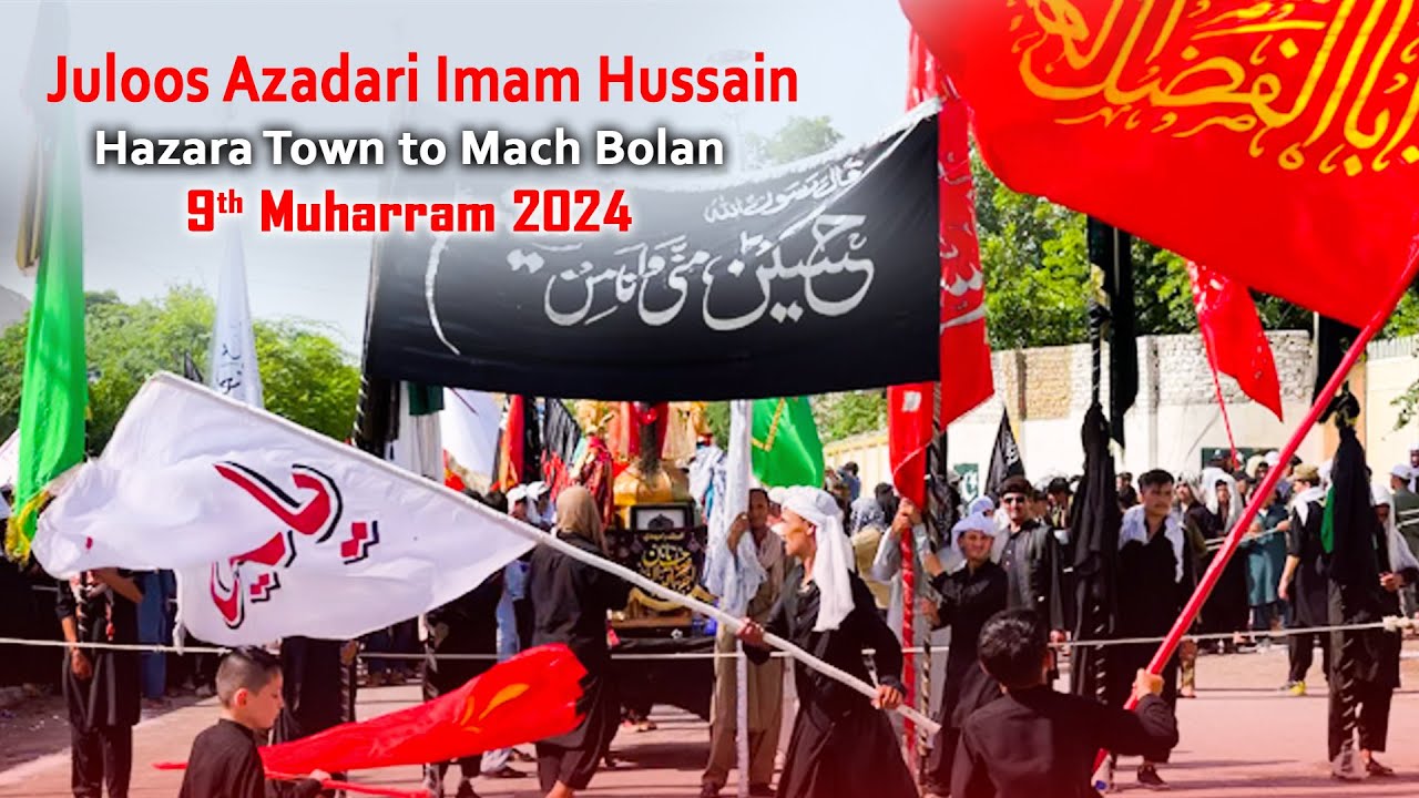 Jaloos 9th Muharram - Hazara Town To Mach Bolan 2024 | جلوس نهم محرم هزاره تاون طرف مچھ بولان