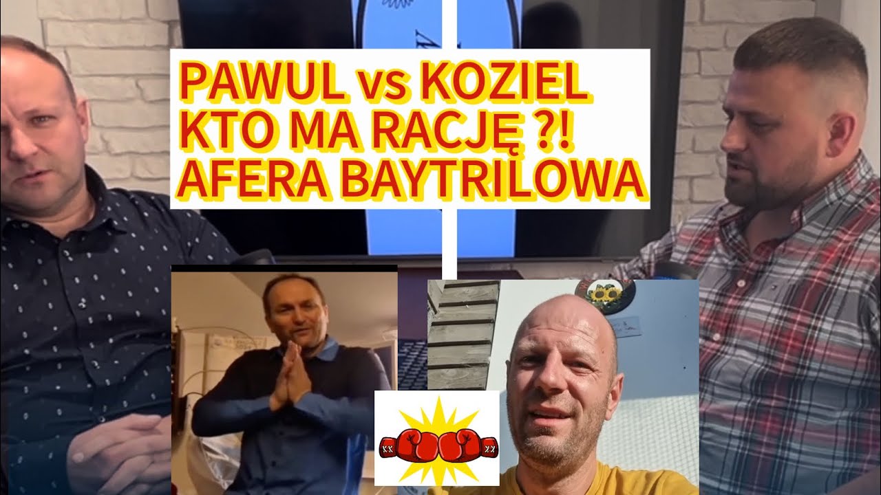 PAWUL VS KOZIEL / BAYTRIL / PROGRAM / CHEMIA / AFERA YOUTUBOWA !!!