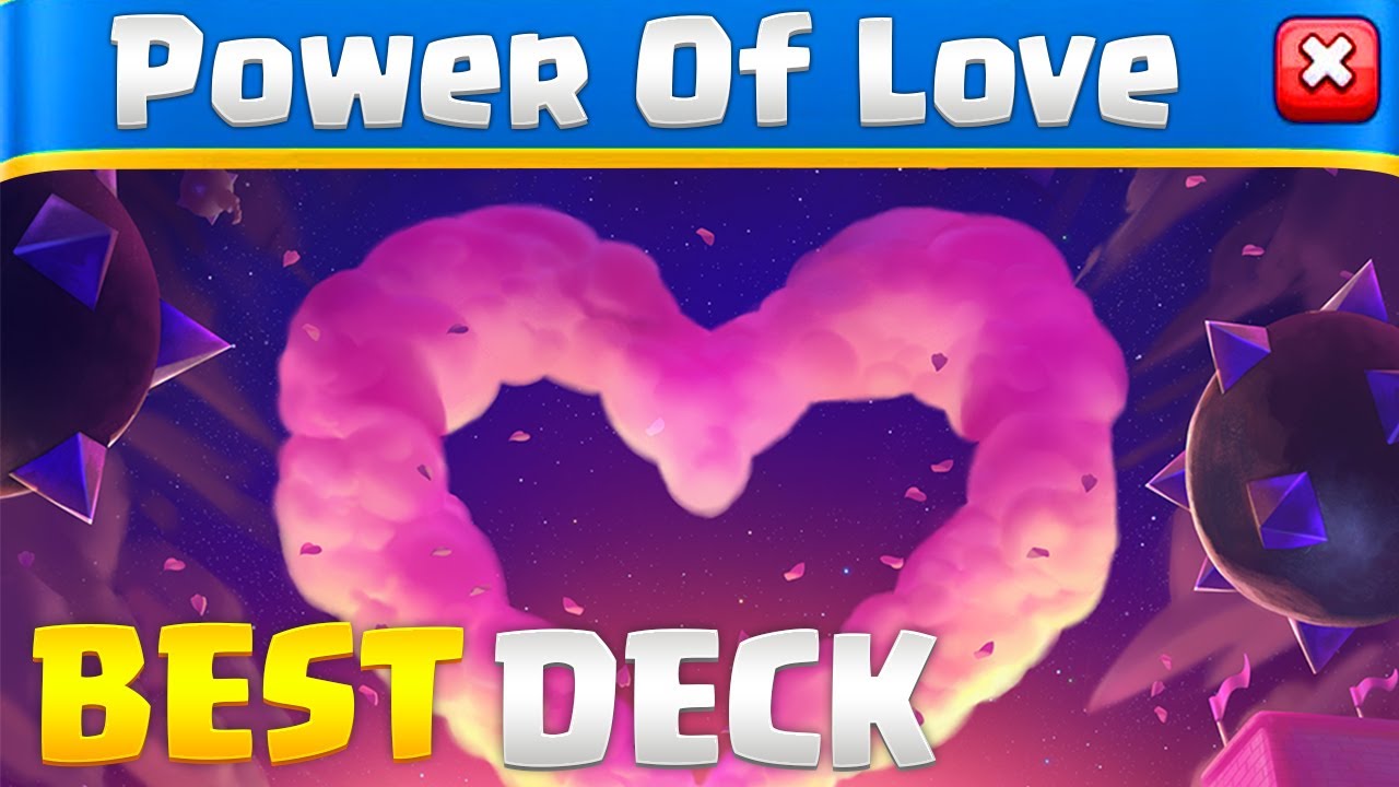 BEST DECK FOR POWER OF LOVE CHALLENGE IN CLASH ROYALE