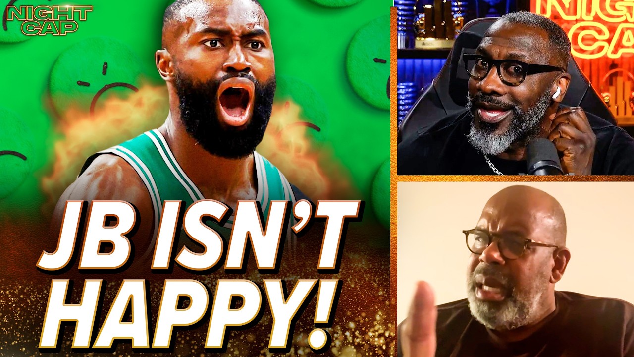 Unc & Cornbread SHOCKED Jaylen Brown's UNHAPPINESS brewing in Boston! TRADE ALERT...| Nightcap