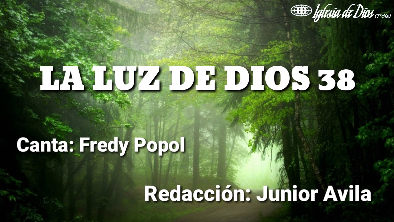 LA LUZ DE DIOS, Himno número 38(Cantado) letra. -Iglesia de Dios (7°día)