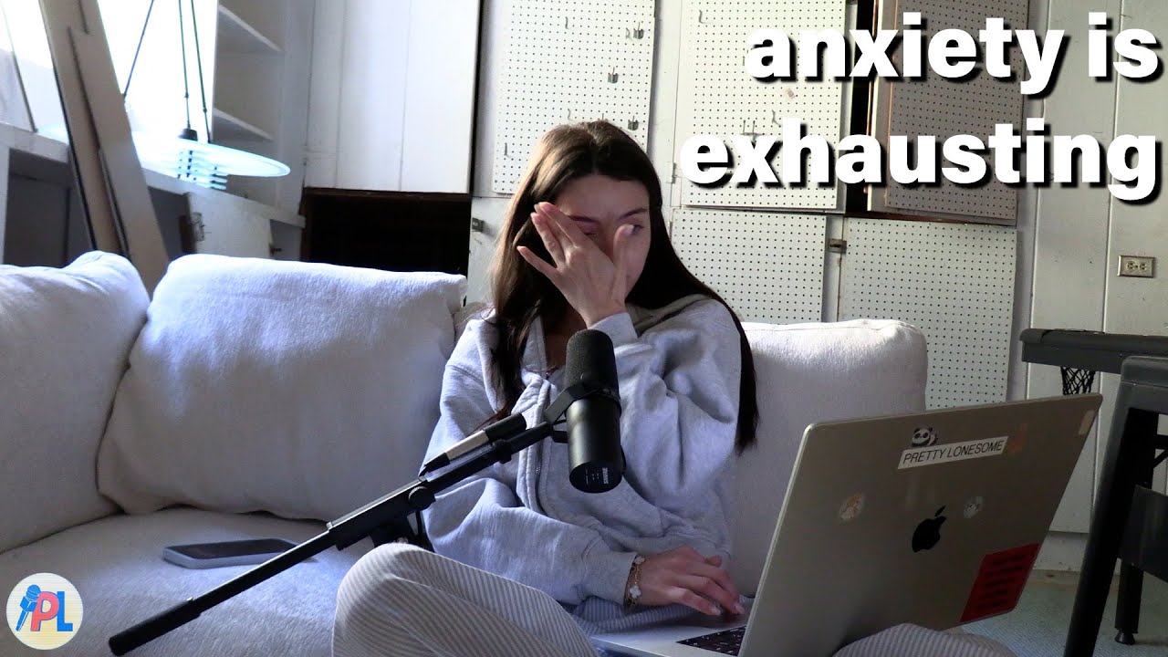 Anxiety is exhausting  // EP 67