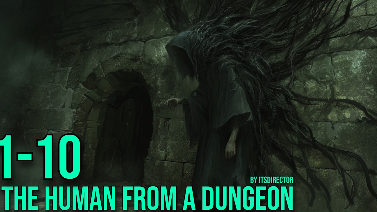 The Human From a Dungeon Ch 1-10 (Isekai, Dungeon, Comedy) (by itsdirector)