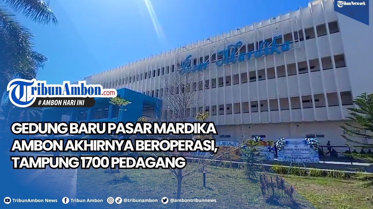Gedung Baru Pasar Mardika Ambon Akhirnya Beroperasi, Tampung 1700 Pedagang