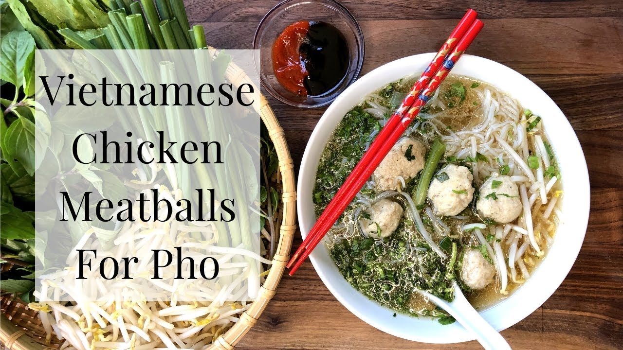 Easy Vietnamese Chicken Pho Meatballs | Cách Làm Gà Viên Ngon