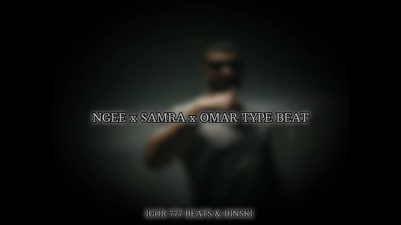 *NEW* NGEE x SAMRA x OMAR TYPE BEAT [INSTRUMENTAL] prod by IGOR 777 BEATS & DINSKI