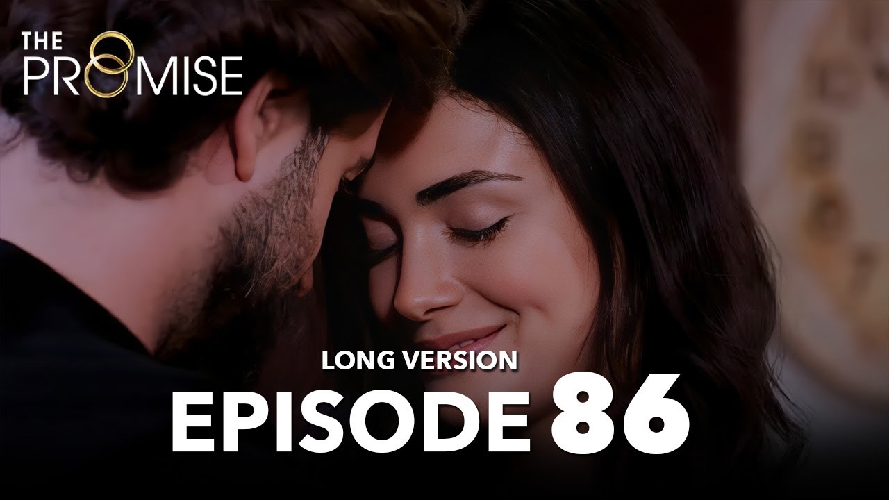 Yemin 86. Bölüm | The Promise Episode 86 | Long Version