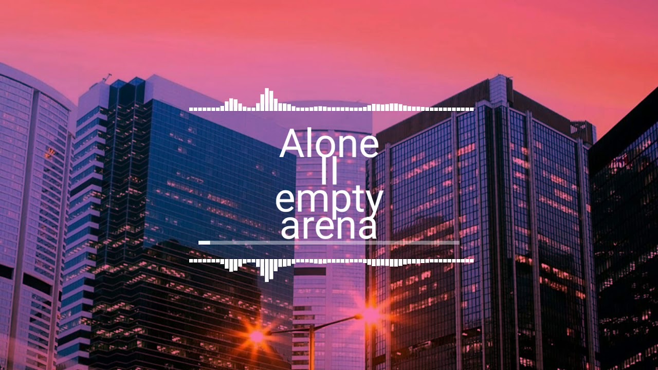 Alan walker,Ava max-Alone II empty arena