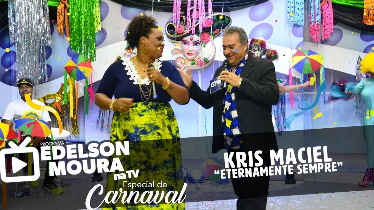 Kris Maciel - Eternamente Sempre | Edelson Moura na TV 96 (Carnaval)