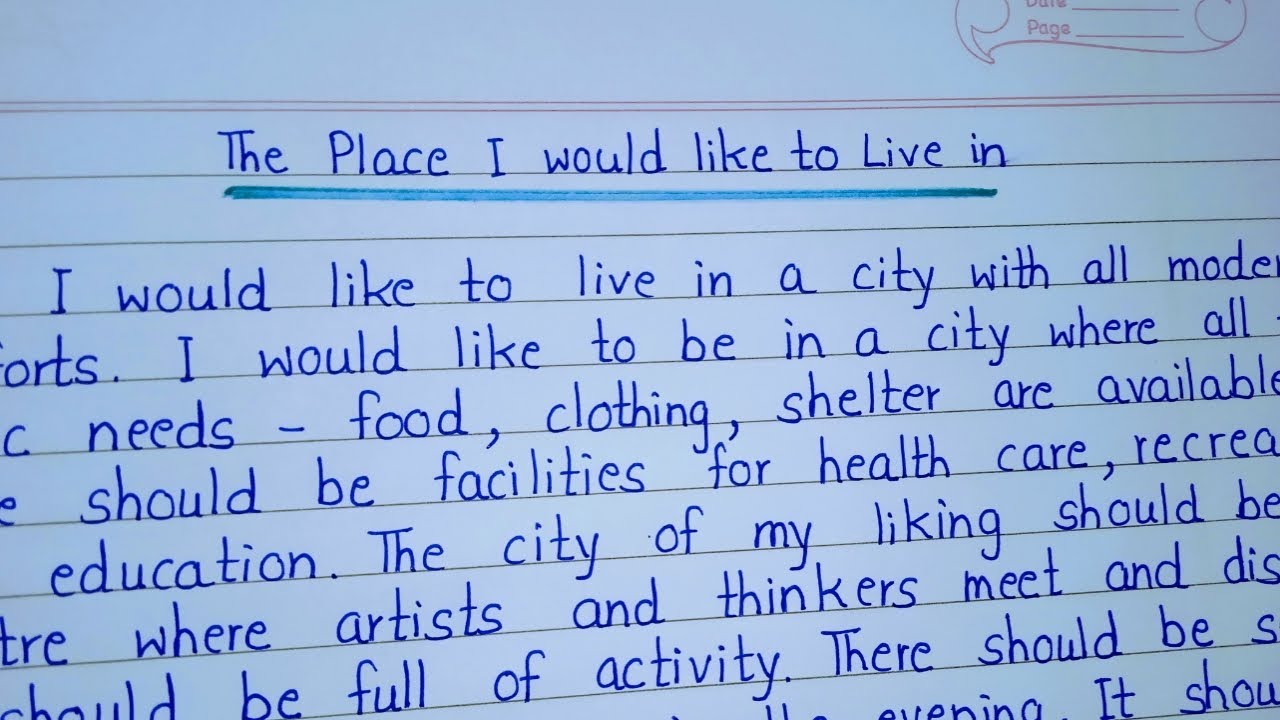 Essay on The Place I Would Like to Live in English || Paragraph on The Place I Would Like to Live in