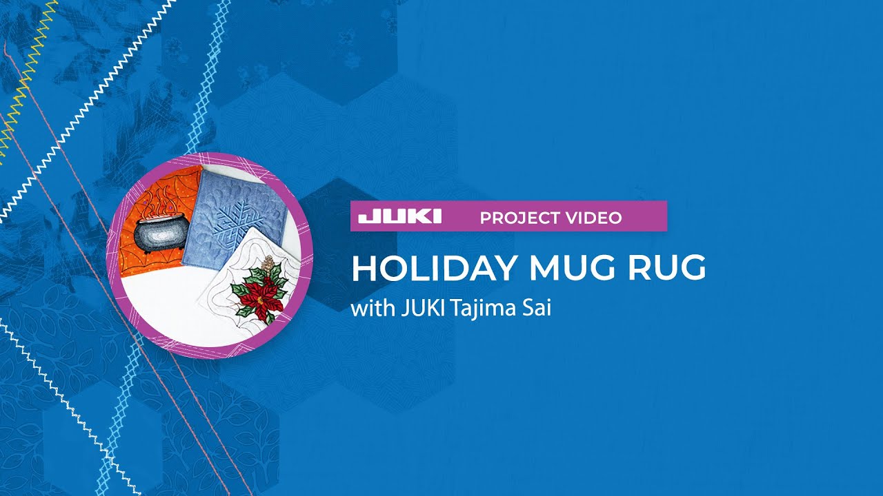 JUKI Holiday Mug Rug with JUKI Tajima Sai