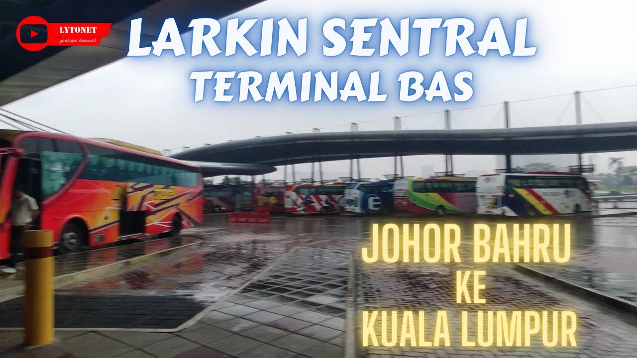 KONDISI TERKINI LARKIN SENTRAL TERMINAL BAS JOHOR BAHRU, MALAYSIA | Mall Tour