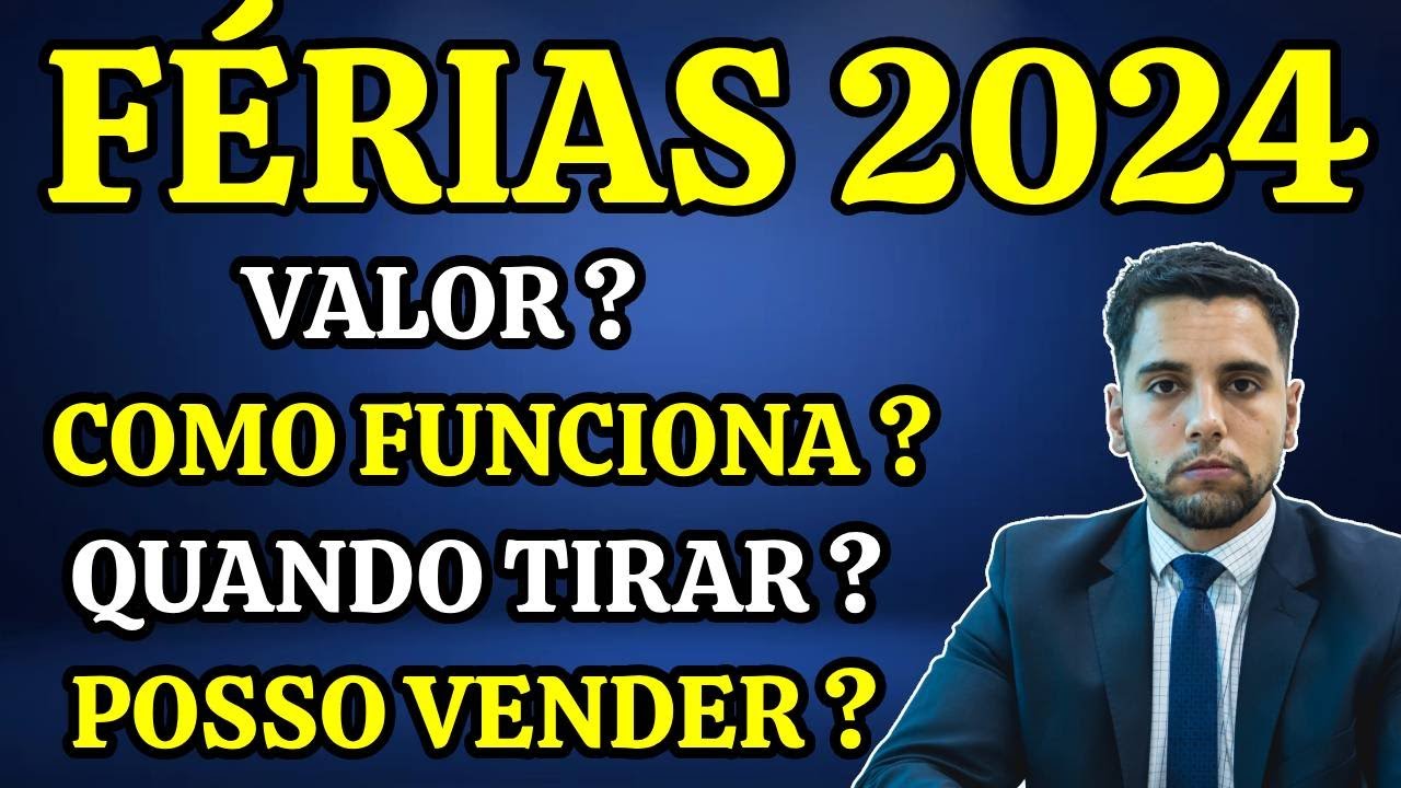 F&Eacute;RIAS 2024: VALOR, REGRAS, PAGAMENTO, F&Eacute;RIAS EM DOBRO, TUDO SOBRE F&Eacute;RIAS!
