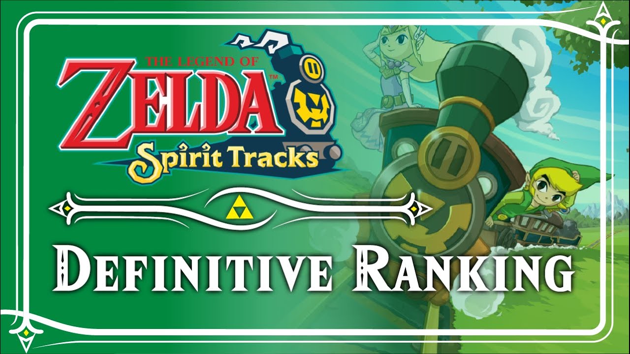 Definitive Ranking of Spirit Tracks
