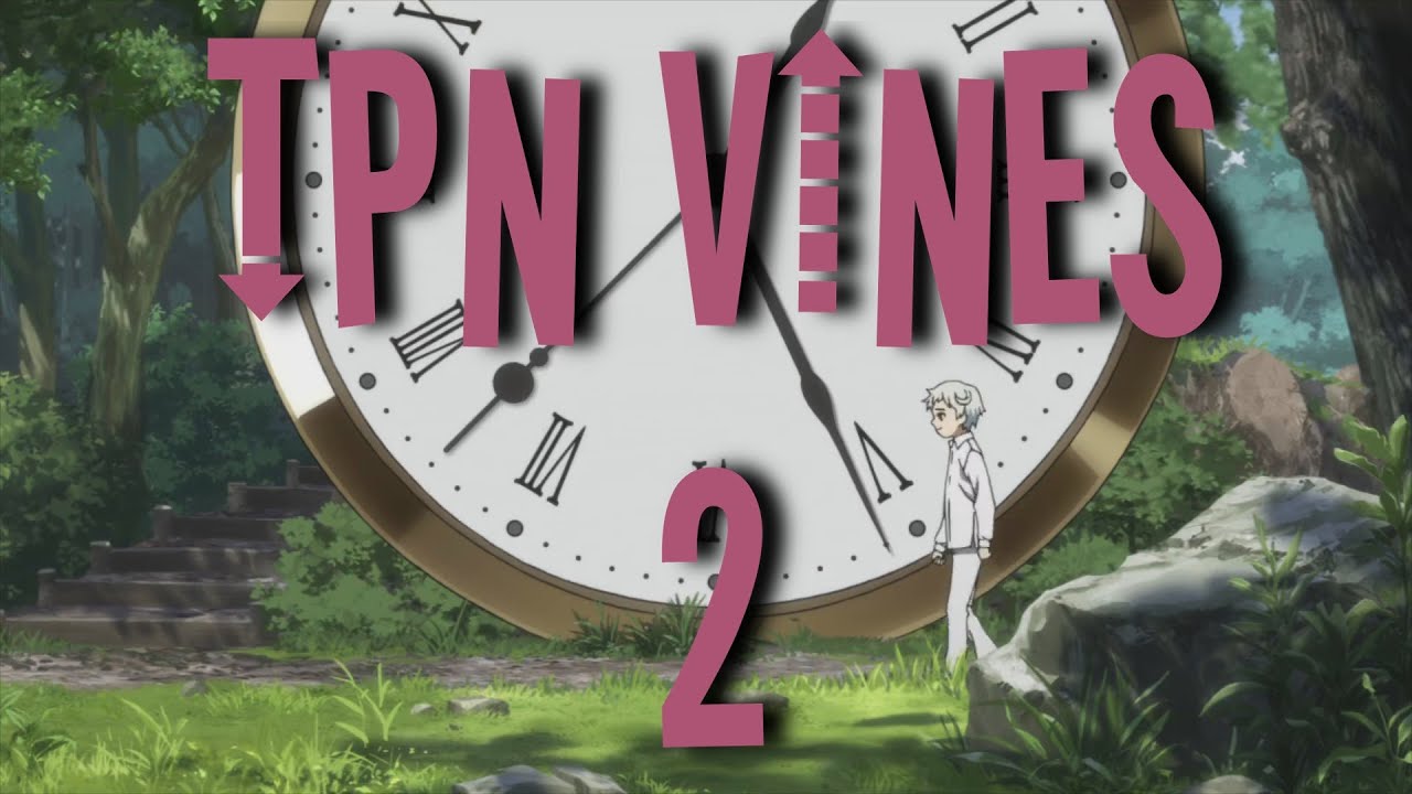 The Promised Neverland Vines 2 {More Spoilers and Lots of Parenting}
