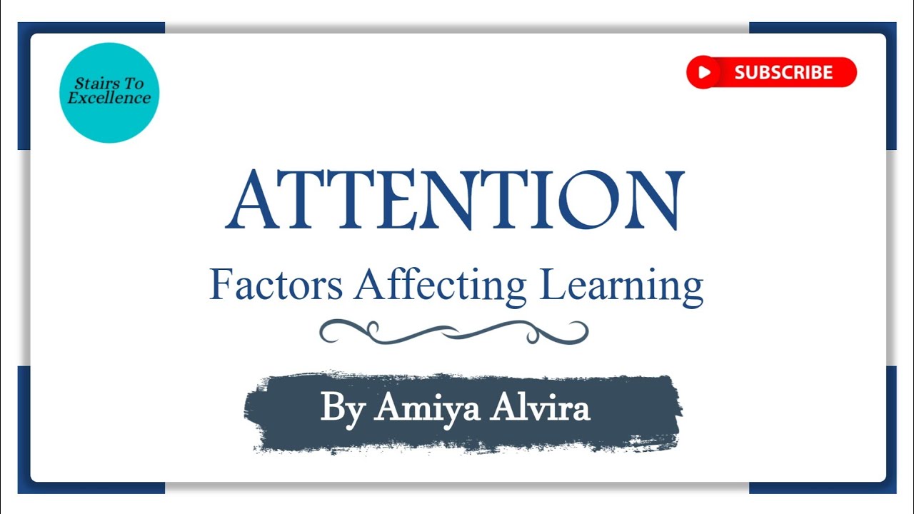 Attention | Meaning | Types & Educational Implications | Learning and Teaching | Amiya Alvira