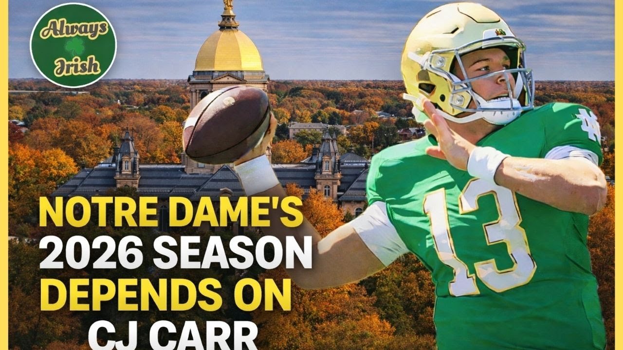 Notre Dame's Success In 26' Depends On CJ Carr☘️