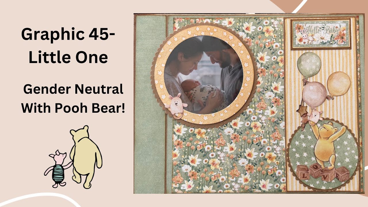 Graphic 45- Little One  Walk Thru-(Gender Neutral/ Pooh Bear) Folio