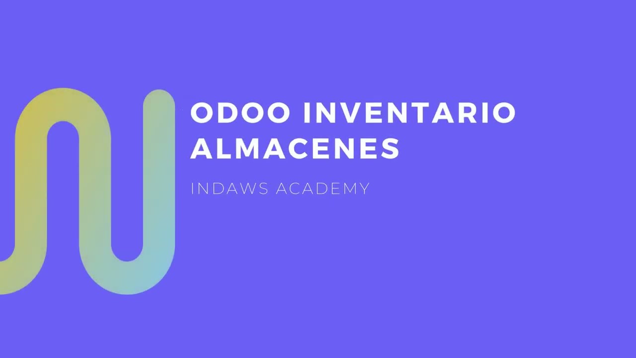Curso Odoo V16 | &iquest;C&oacute;mo gestionar m&uacute;ltiples almacenes en Odoo? | INDAWS.