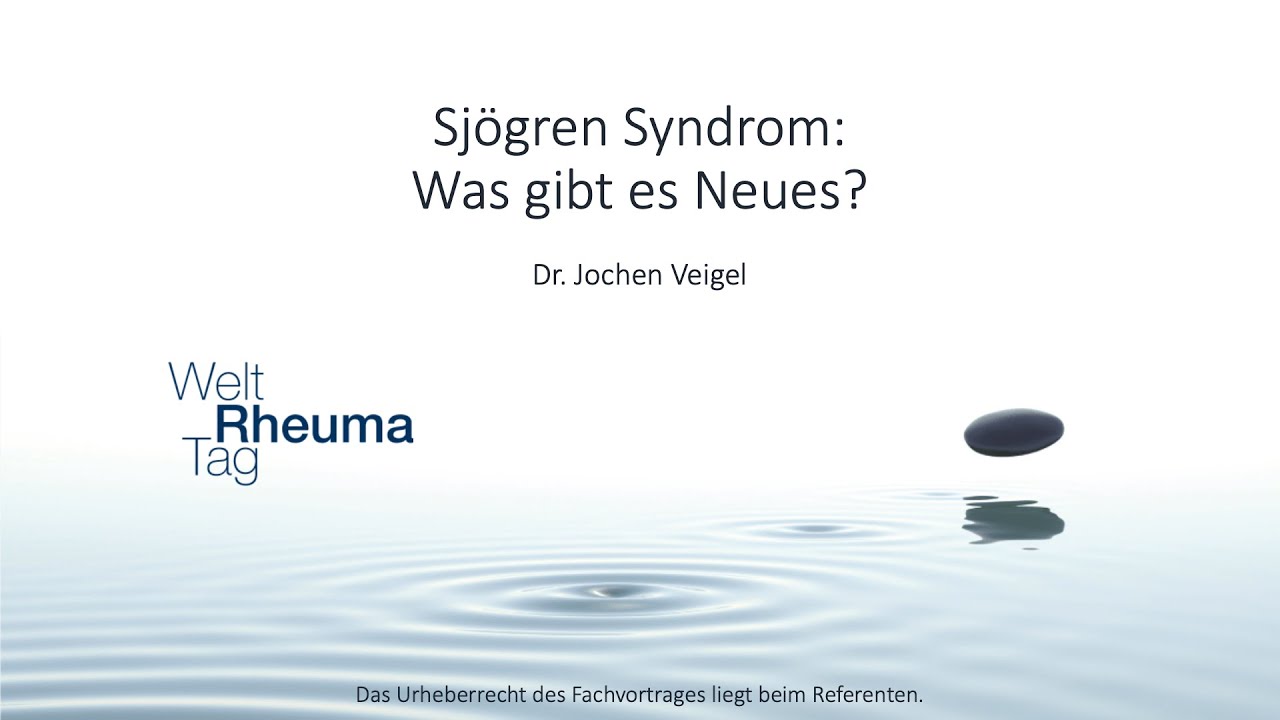 Welt Rheuma Tag 2020 - Sjoegren Syndrom - Was gibt es Neues