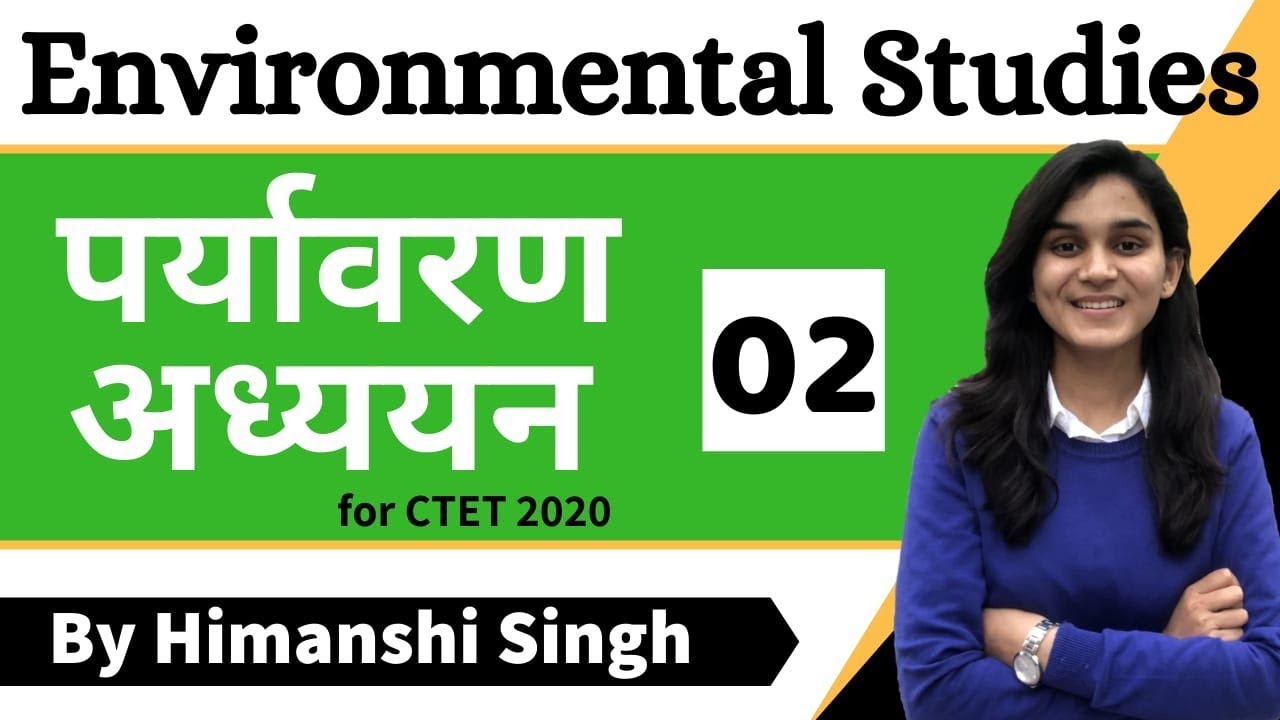 Target CTET-2020 | Environmental Studies (EVS) by Himanshi Singh | Class-02