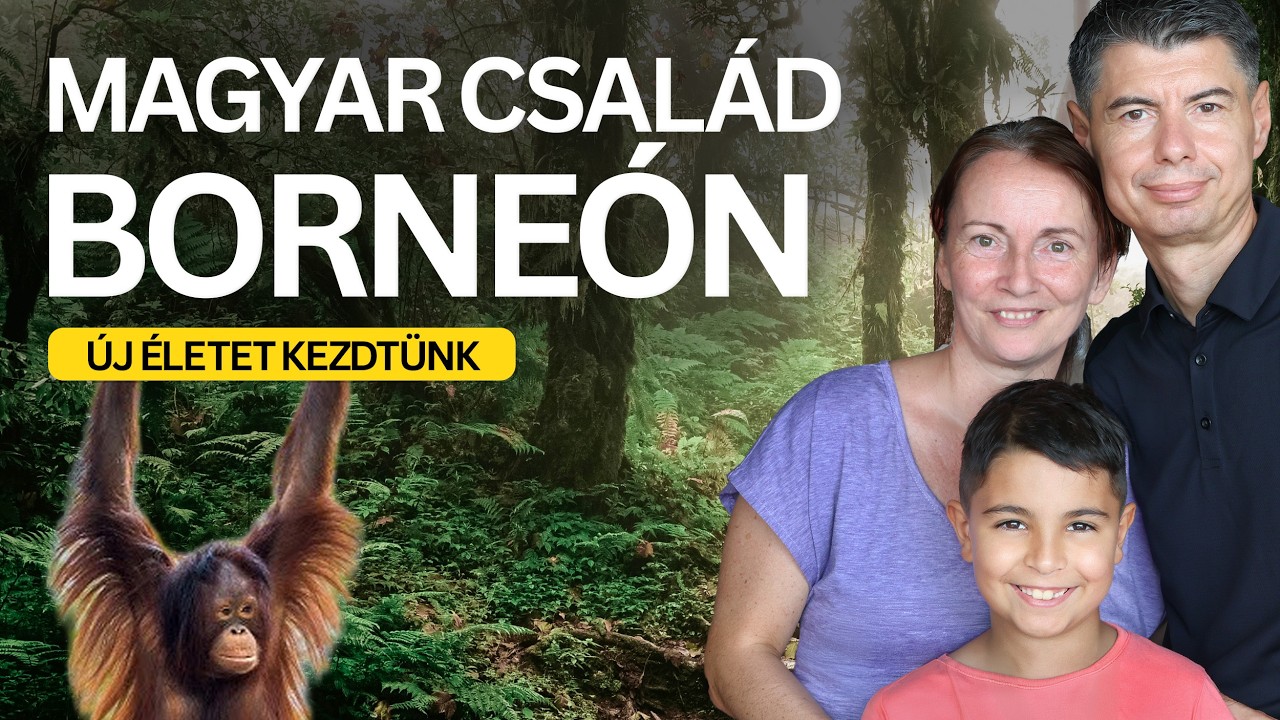 Új élet a dzsungel szélén - Borneó, ahol 200 Ft a benzin