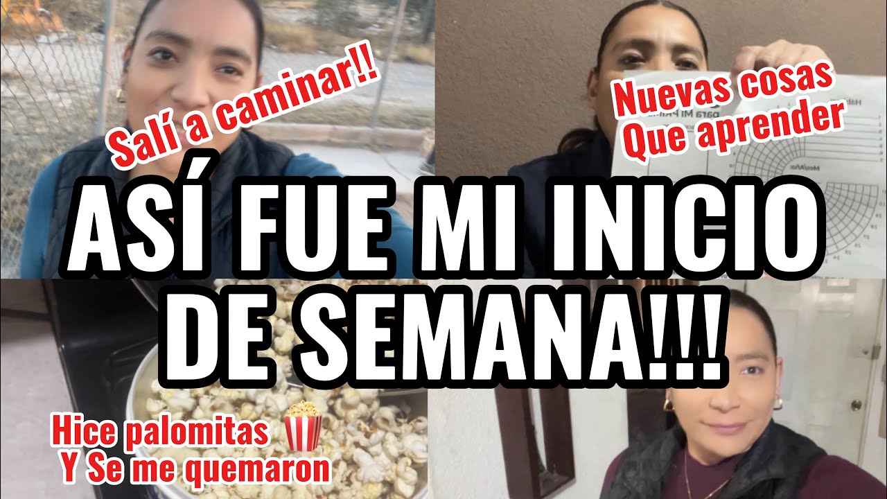 ASÍ FUE MI FIN DE SEMANA!! NUEVAS COSAS QUE APRENDER!! NUEVOS HÁBITOS!! SALIENDO A CAMINAR!!
