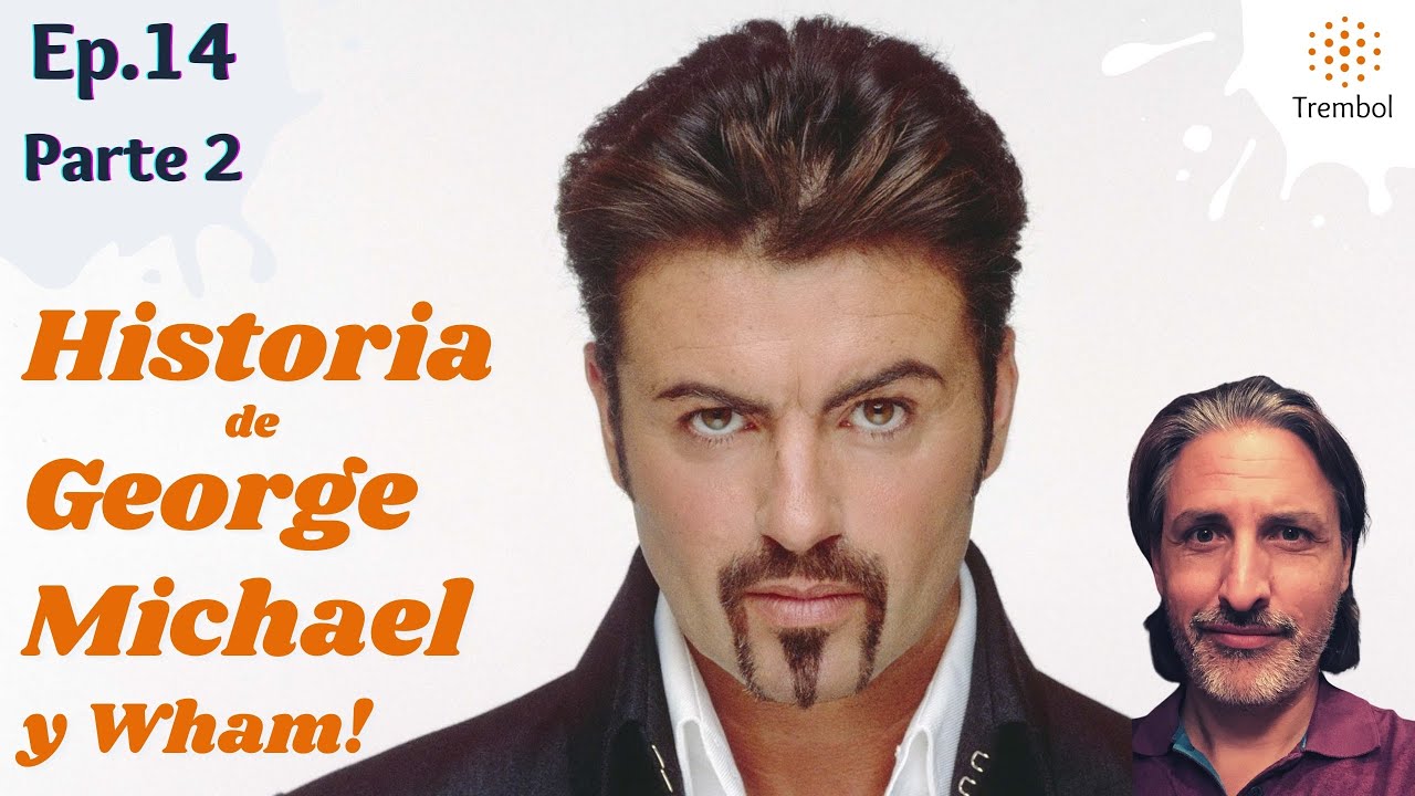 Historia de WHAM! y GEORGE MICHAEL Parte 2 🌮 Biograf&iacute;a completa + Secretos + Canciones | Trembol