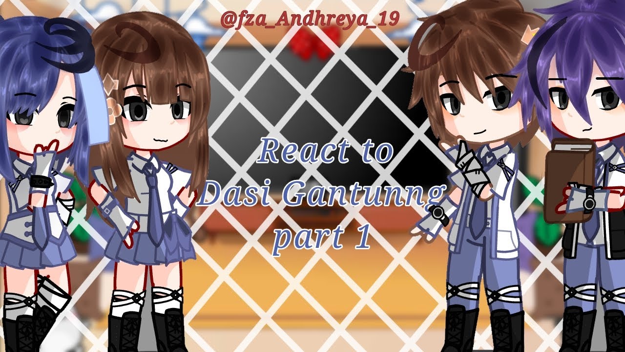 React to Dasi Gantung (Part 1). [Gacha club]