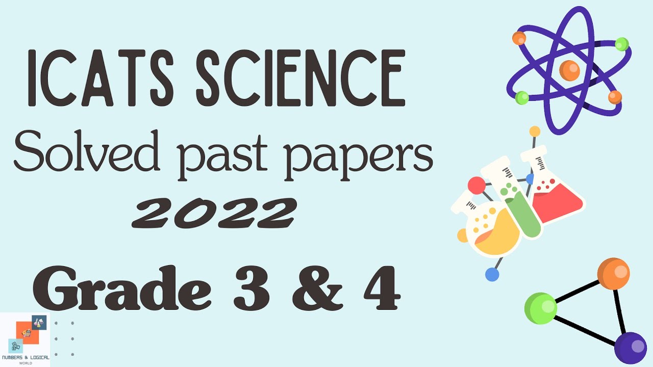 ICATS SCIENCE CONTEST 2022 I Grade 3 & 4|Solved past papers| #science  #icats |Numbers World|