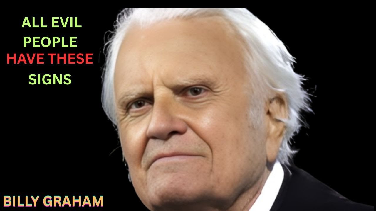 .Let God Expose Evil People &ndash; Here's How to See the Signs BILLY GRAHAM  Motivational Speech