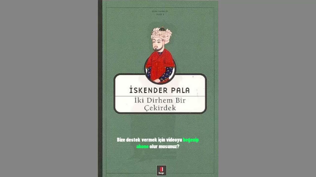 İki Dirhem Bir Çekirdek - İskender Pala #Seslikitap #iskenderpala