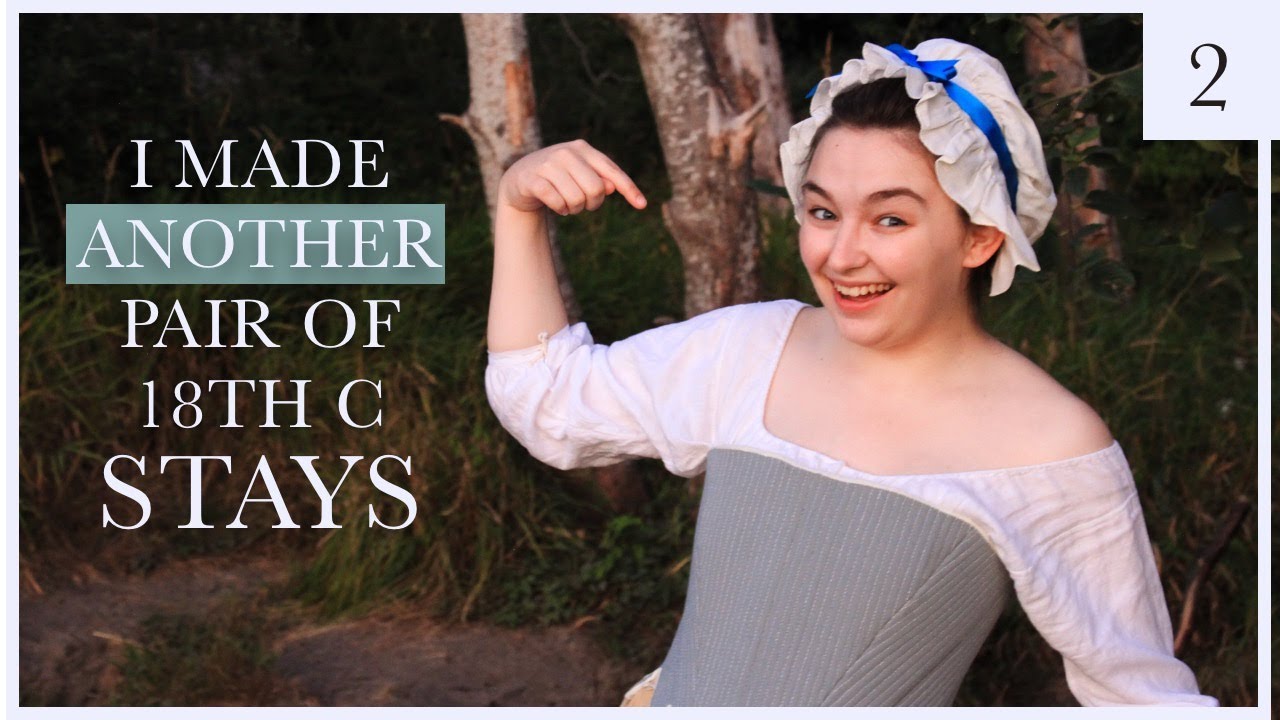 Making Mid-18th Century Stays With Historical Techniques | Sewing