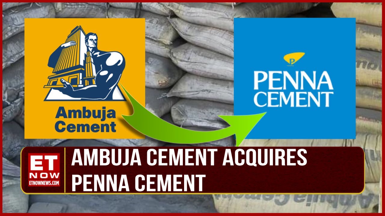 Ambuja Cement Acquires Penna Cement At An EV Of ₹10,422 Cr | Adani Group On A Buying Spree