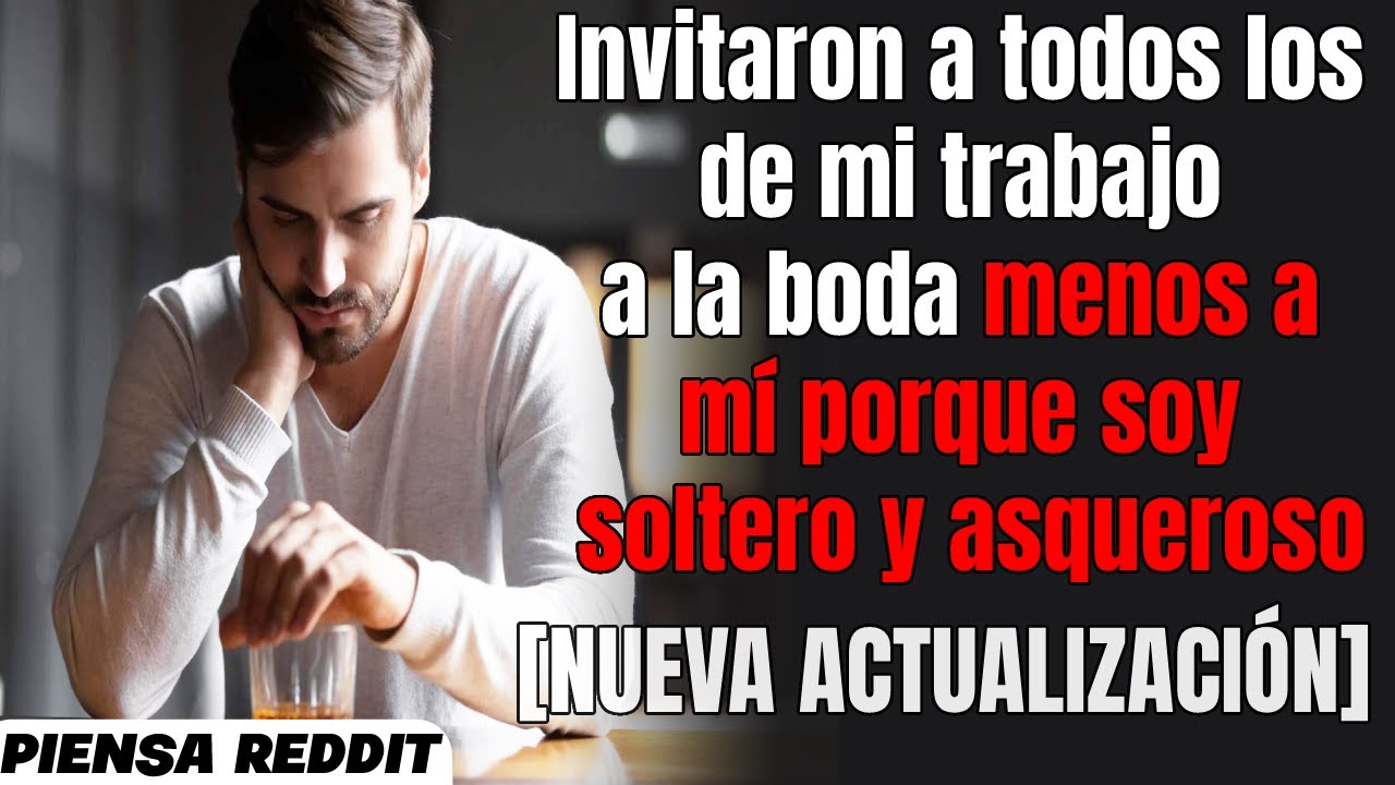 [*Nueva actualización*] No me invitaron a la boda porque estoy soltero