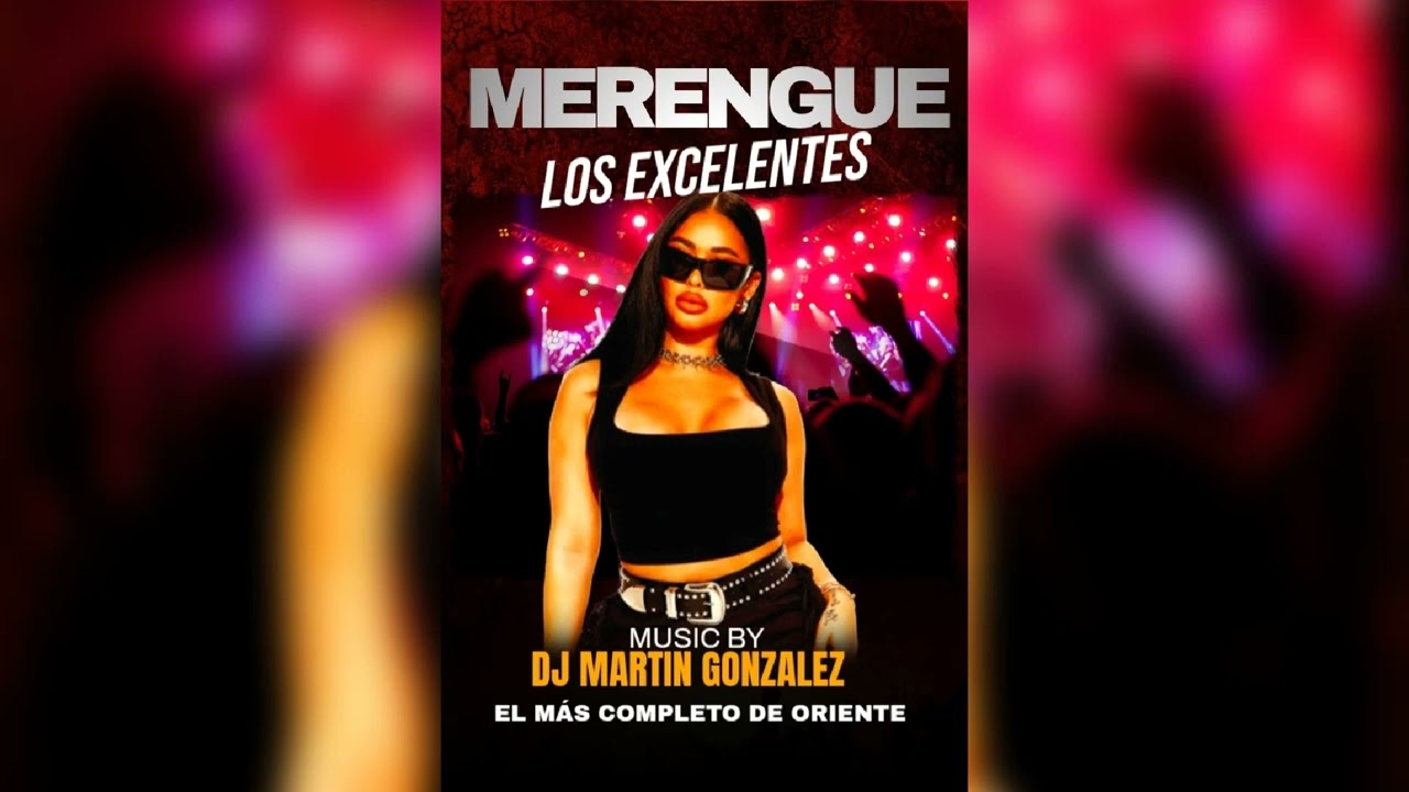 ---_---Merengue-_-(Los Excelente)_-_Prod.By Dj Martin Gonzalez El Más Completo De Oriente 🔥