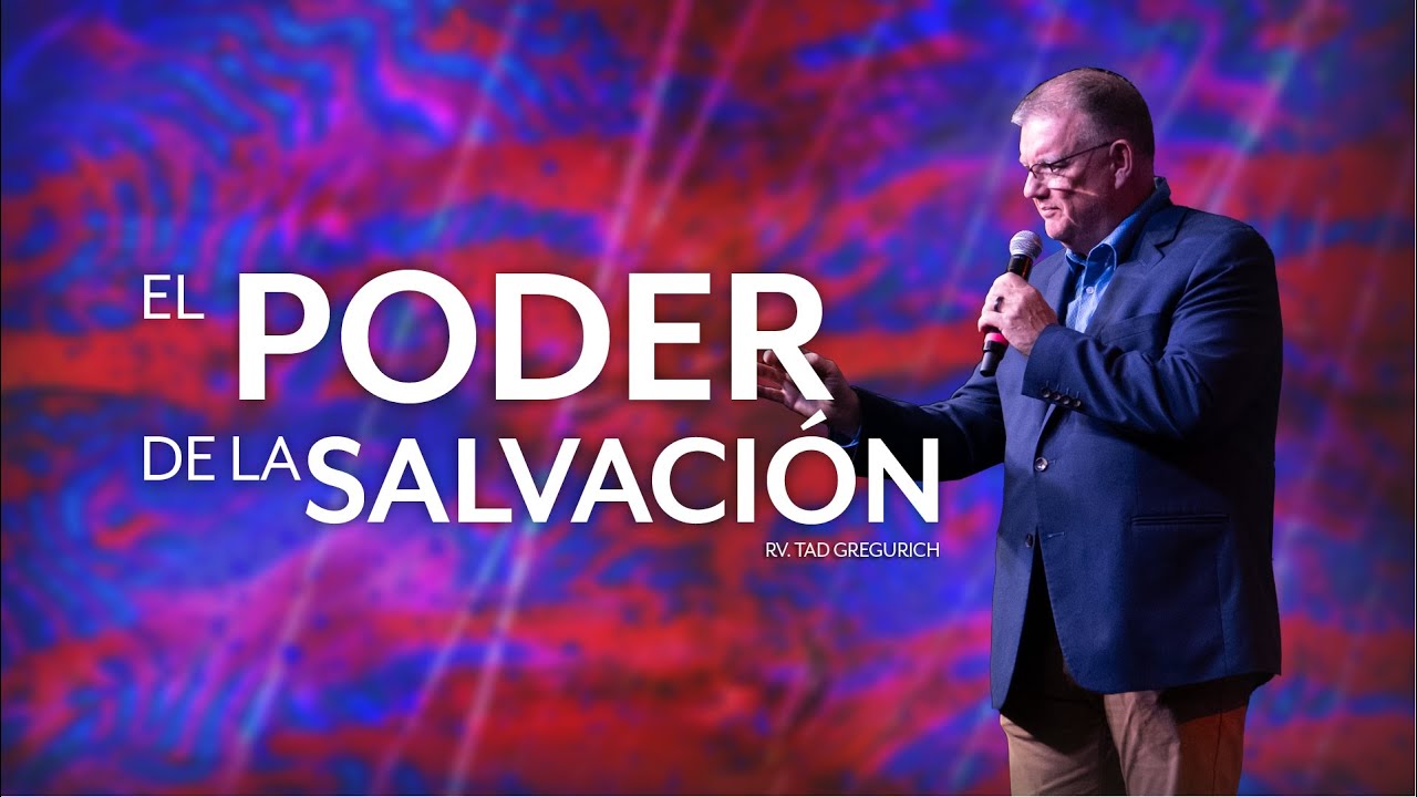 El poder de la salvación | IGLECO 127 | Rv. Tad Gregurich #yosoyigleco