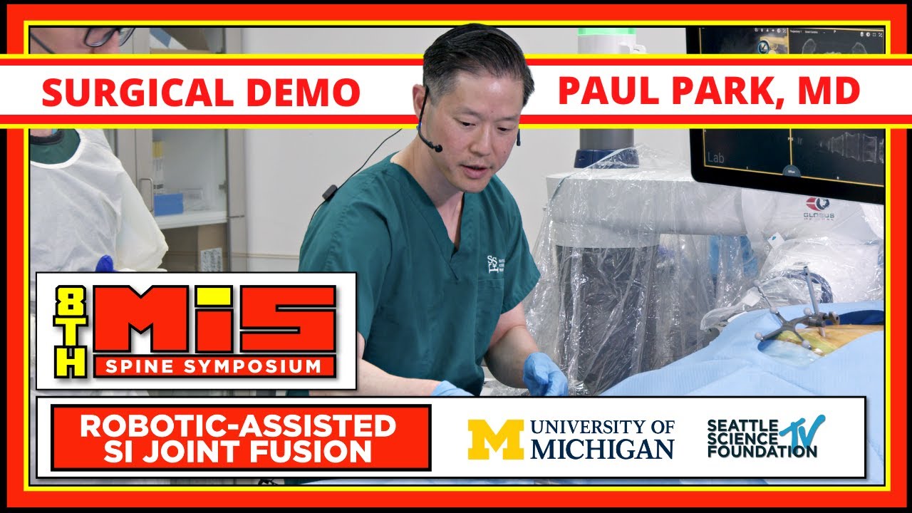 Robotic Assisted SI Joint Fusion - Paul Park, M.D.