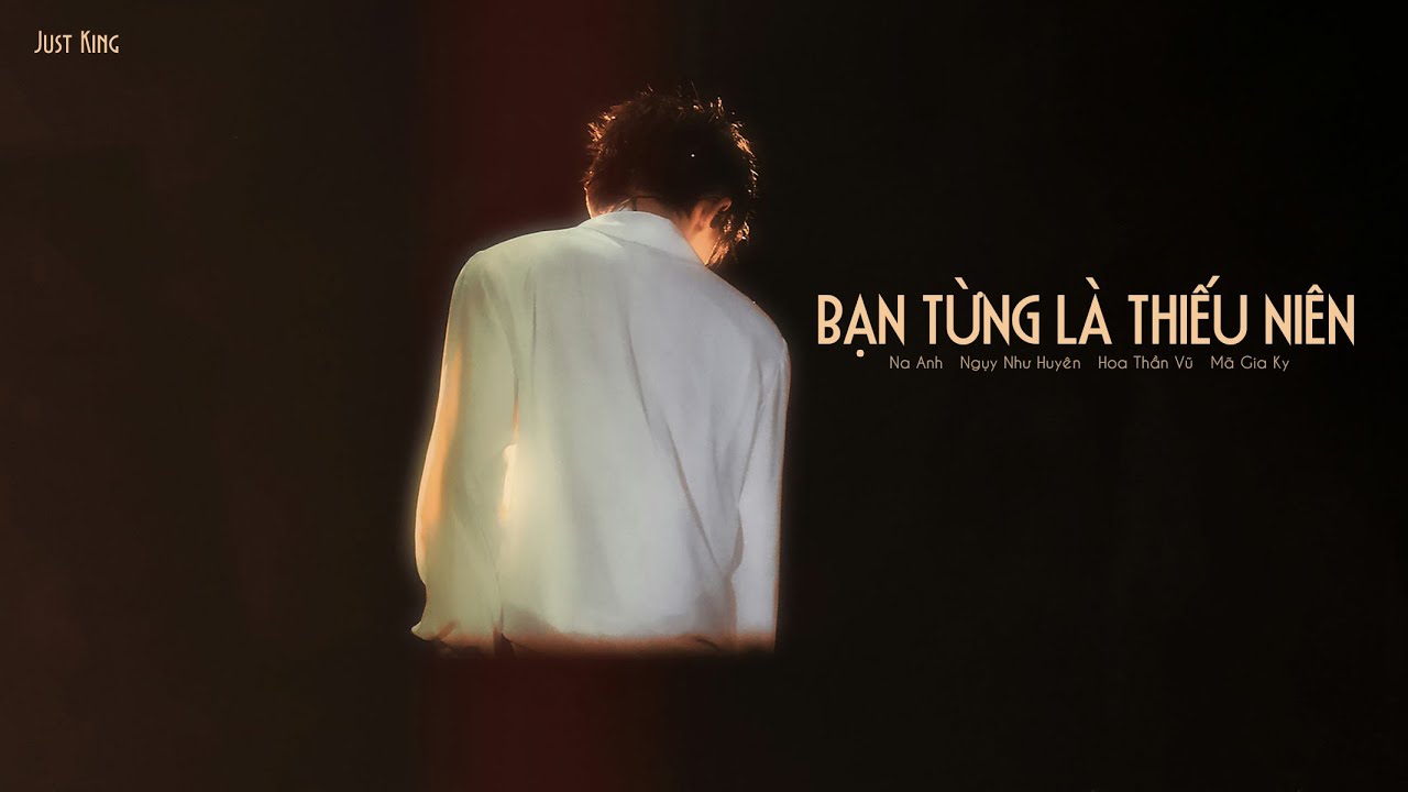 [Vietsub + Kara] 你曾经是少年 Bạn từng là thiếu niên || Na Anh, Ngụy Như Huyên, Hoa Thần Vũ, & Mã Gia Kỳ