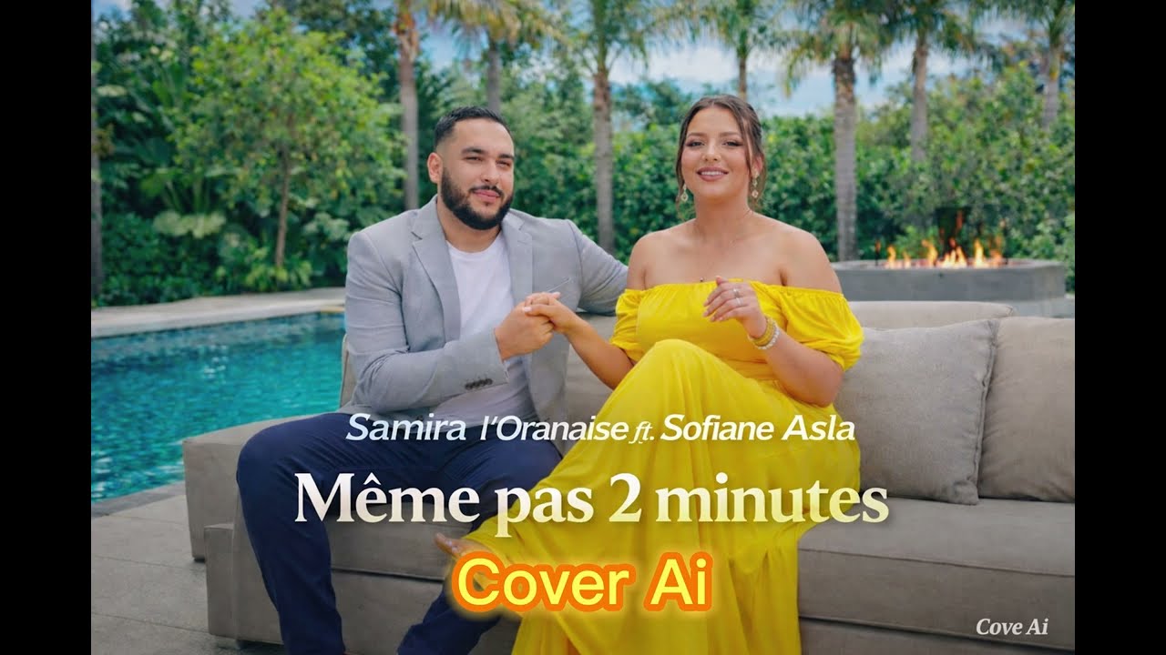 Samira l'Oranaise ft. Sofiane Asla - Même pas 2 minutes Cove Ai