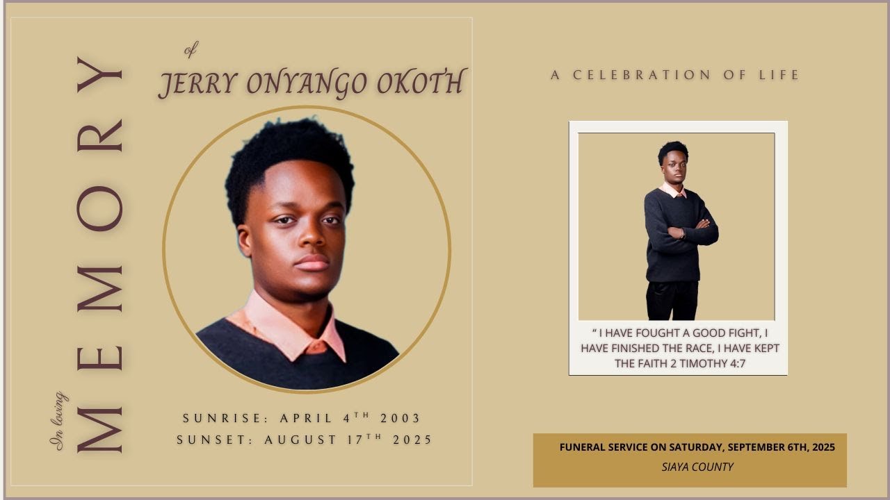 IN LOVING MEMORY | JERRY ONYANGO OKOTH | SUNRISE 04/04/2003 - SUNSET 08/17/2025